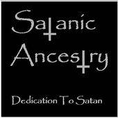 Satanic Ancestry : Dedication to Satan